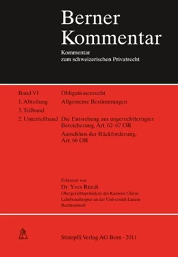 Abbildung von Rüedi | Die Entstehung aus ungerechtfertigter Bereicherung, Art. 62-67 OR, Ausschluss der Rückforderung, Art. 66 OR. Band VI, 1. Abt., 3. Teilband, 2. Unterteilband | 1. Auflage | 2011 | beck-shop.de