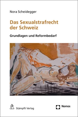 Abbildung von Scheidegger | Das Sexualstrafrecht der Schweiz | 1. Auflage | 2018 | beck-shop.de