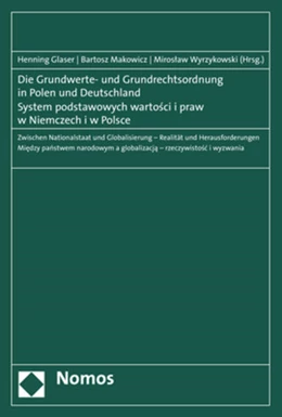 Abbildung von Glaser / Makowicz | Die Grundwerte- und Grundrechtsordnung in Polen und Deutschland - System podstawowych wartosci i praw w Niemczech i w Polsce | 1. Auflage | 2019 | beck-shop.de