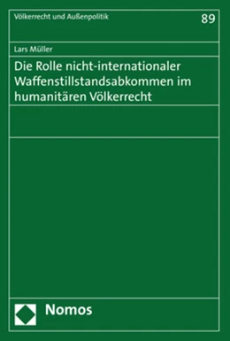 Abbildung von Müller | Die Rolle nicht-internationaler Waffenstillstandsabkommen im humanitären Völkerrecht | 1. Auflage | 2019 | beck-shop.de