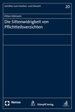 Abbildung von Inkmann | Die Sittenwidrigkeit von Pflichtteilsverzichten | 1. Auflage | 2019 | beck-shop.de