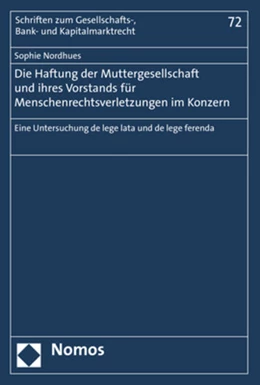 Abbildung von Nordhues | Die Haftung der Muttergesellschaft und ihres Vorstands für Menschenrechtsverletzungen im Konzern | 1. Auflage | 2019 | 72 | beck-shop.de