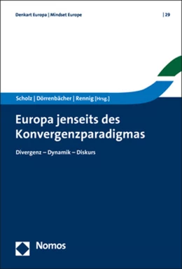 Abbildung von Scholz / Dörrenbächer | Europa jenseits des Konvergenzparadigmas | 1. Auflage | 2019 | 29 | beck-shop.de