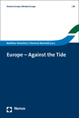 Abbildung von Waechter / Marhold | Europe - Against the Tide | 1. Auflage | 2019 | beck-shop.de