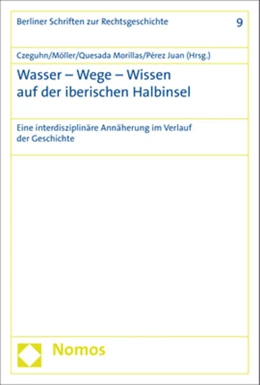 Abbildung von Czeguhn / Möller | Wasser - Wege - Wissen auf der iberischen Halbinsel | 1. Auflage | 2018 | beck-shop.de