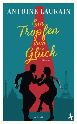 Abbildung von Laurain | Ein Tropfen vom Glück | 1. Auflage | 2019 | beck-shop.de