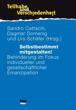 Abbildung von Cattacin / Domenig | Selbstbestimmt mitgestalten! | 1. Auflage | 2019 | beck-shop.de