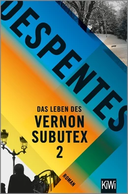 Abbildung von Despentes | Das Leben des Vernon Subutex 2 | 1. Auflage | 2019 | beck-shop.de