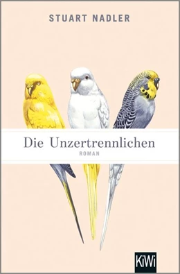 Abbildung von Nadler | Die Unzertrennlichen | 1. Auflage | 2019 | beck-shop.de