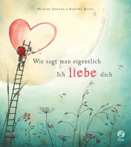 Abbildung von Engler | Wie sagt man eigentlich: Ich liebe dich | 1. Auflage | 2019 | beck-shop.de