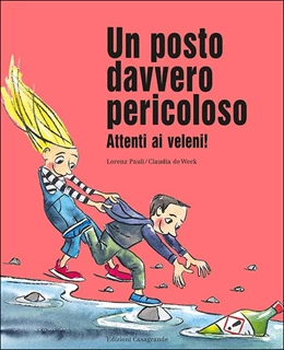 Abbildung von Pauli | Un posto davvero pericoloso. Attenti ai veleni! | 1. Auflage | 2018 | beck-shop.de