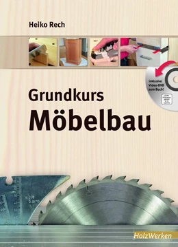 Abbildung von Rech | Grundkurs Möbelbau | 1. Auflage | 2018 | beck-shop.de