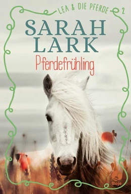 Abbildung von Lark | Lea und die Pferde 2. Pferdefrühling | 1. Auflage | 2019 | beck-shop.de