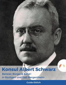 Abbildung von Ettlich | Konsul Albert Schwarz | 1. Auflage | 2019 | beck-shop.de