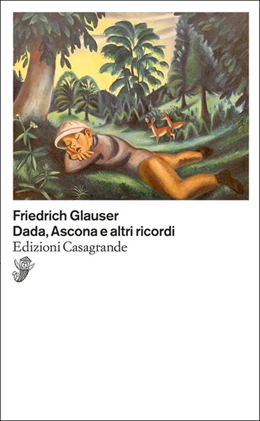 Abbildung von Glauser | Dada, Ascona e altri ricordi | 1. Auflage | 2018 | beck-shop.de