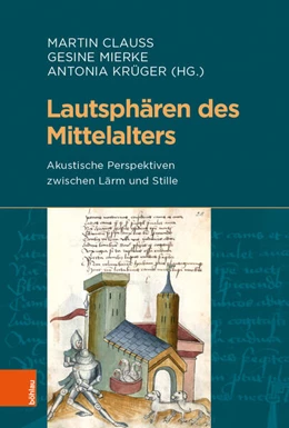 Abbildung von Clauss / Mierke | Lautsphären des Mittelalters | 1. Auflage | 2019 | beck-shop.de