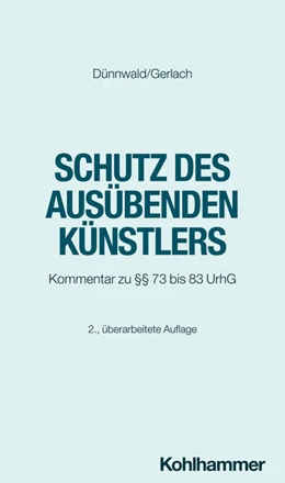 Abbildung von Dünnwald / Gerlach | Schutz des ausübenden Künstlers | 2. Auflage | 2024 | beck-shop.de