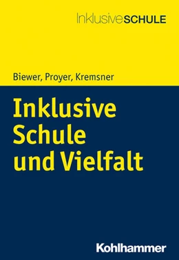 Abbildung von Biewer / Proyer | Inklusive Schule und Vielfalt | 1. Auflage | 2019 | beck-shop.de
