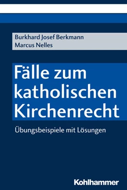 Abbildung von Berkmann / Nelles | Fälle zum katholischen Kirchenrecht | 1. Auflage | 2019 | beck-shop.de