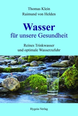 Abbildung von Klein / Helden | Wasser für unsere Gesundheit | 1. Auflage | 2018 | beck-shop.de