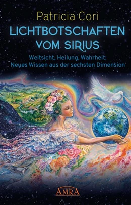 Abbildung von Cori | LICHTBOTSCHAFTEN VOM SIRIUS | 1. Auflage | 2019 | beck-shop.de