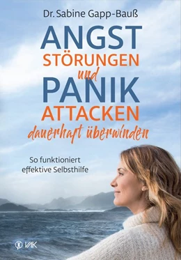 Abbildung von Gapp-Bauß | Angststörungen und Panikattacken dauerhaft überwinden | 1. Auflage | 2019 | beck-shop.de
