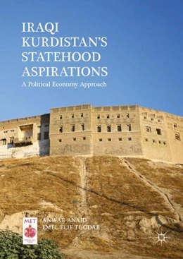 Abbildung von Anaid / Tugdar | Iraqi Kurdistan's Statehood Aspirations | 1. Auflage | 2018 | beck-shop.de