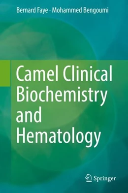 Abbildung von Faye / Bengoumi | Camel Clinical Biochemistry and Hematology | 1. Auflage | 2018 | beck-shop.de