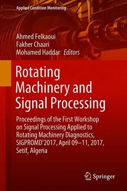 Abbildung von Felkaoui / Chaari | Rotating Machinery and Signal Processing | 1. Auflage | 2018 | beck-shop.de