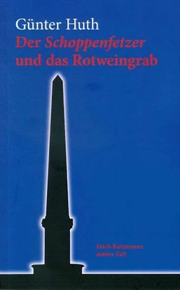 Abbildung von Huth | Der Schoppenfetzer und das Rotweingrab | 7. Auflage | 2018 | beck-shop.de