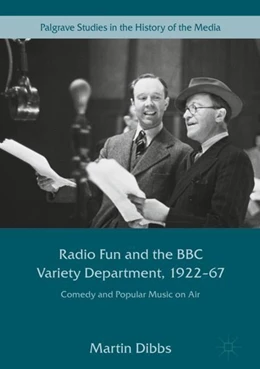 Abbildung von Dibbs | Radio Fun and the BBC Variety Department, 1922-67 | 1. Auflage | 2018 | beck-shop.de