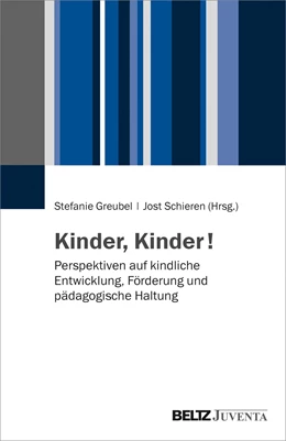 Abbildung von Greubel / Schieren | Kinder, Kinder! | 1. Auflage | 2019 | beck-shop.de