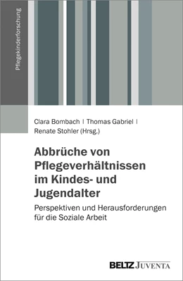 Abbildung von Gabriel / Stohler | Abbrüche von Pflegeverhältnissen im Kindes- und Jugendalter | 1. Auflage | 2020 | beck-shop.de