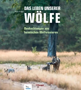 Abbildung von Anders | Das Leben unserer Wölfe | 1. Auflage | 2019 | beck-shop.de