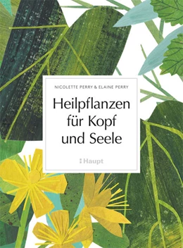 Abbildung von Perry | Heilpflanzen für Kopf und Seele | 1. Auflage | 2019 | beck-shop.de