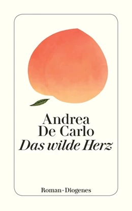 Abbildung von De Carlo | Das wilde Herz | 2. Auflage | 2019 | beck-shop.de