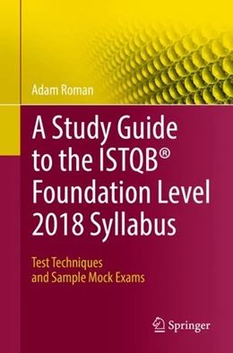 Abbildung von Roman | A Study Guide to the ISTQB® Foundation Level 2018 Syllabus | 1. Auflage | 2018 | beck-shop.de