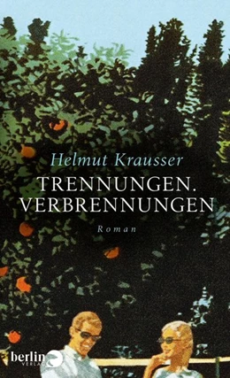 Abbildung von Krausser | Trennungen. Verbrennungen | 1. Auflage | 2019 | beck-shop.de