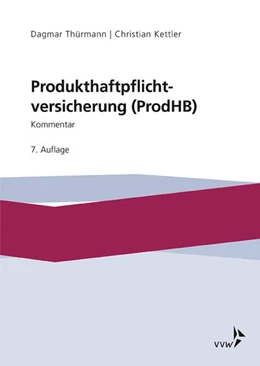 Abbildung von Thürmann / Kettler | Produkthaftpflichtversicherung | 7. Auflage | 2019 | beck-shop.de
