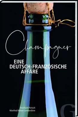 Abbildung von Pietsch | Champagner - Eine deutsch-französische Affäre | 1. Auflage | 2018 | beck-shop.de
