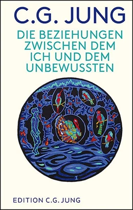 Abbildung von Jung | Die Beziehungen zwischen dem Ich und dem Unbewussten | 1. Auflage | 2019 | beck-shop.de