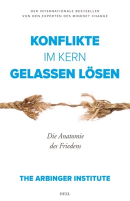 Abbildung von The Arbinger Institute | Konflikte im Kern gelassen lösen | 1. Auflage | 2019 | beck-shop.de