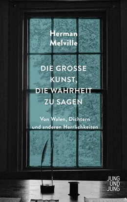 Abbildung von Melville | Die große Kunst, die Wahrheit zu sagen | 1. Auflage | 2019 | beck-shop.de