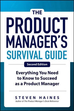 Abbildung von Haines | The Product Manager's Survival Guide, Second Edition: Everything You Need to Know to Succeed as a Product Manager | 2. Auflage | 2019 | beck-shop.de