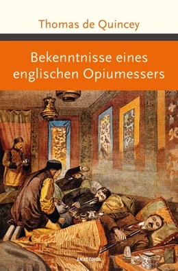 Abbildung von Quincey | Bekenntnisse eines englischen Opiumessers | 1. Auflage | 2019 | beck-shop.de