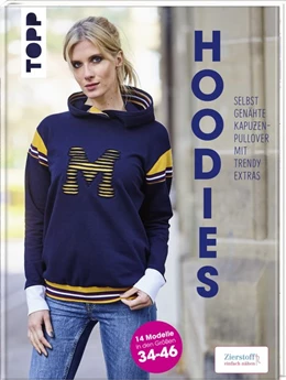 Abbildung von Meis | Hoodies - Selbstgenähte Kapuzenpullover mit trendy Extras | 1. Auflage | 2019 | beck-shop.de