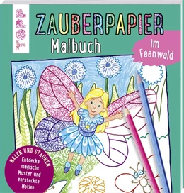 Abbildung von Pautner | Zauberpapier Malbuch im Feenwald | 1. Auflage | 2020 | beck-shop.de