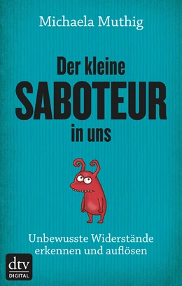 Abbildung von Muthig | Der kleine Saboteur in uns | 1. Auflage | 2019 | beck-shop.de