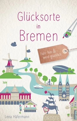 Abbildung von Häfermann | Glücksorte in Bremen | 1. Auflage | 2019 | beck-shop.de