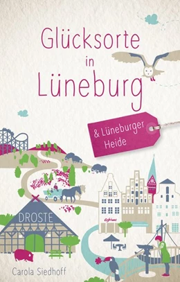 Abbildung von Siedhoff | Glücksorte in Lüneburg und der Lüneburger Heide | 2. Auflage | 2019 | beck-shop.de